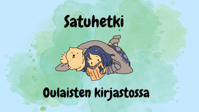 Satuhetki Oulaisten kirjastolla kuukauden kolmas perjantai klo 10.00-10.30