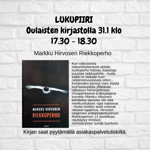 Markku Hirvosen Riekkoperho Oulaisten kirjaston lukupiirissä 31.1.2023