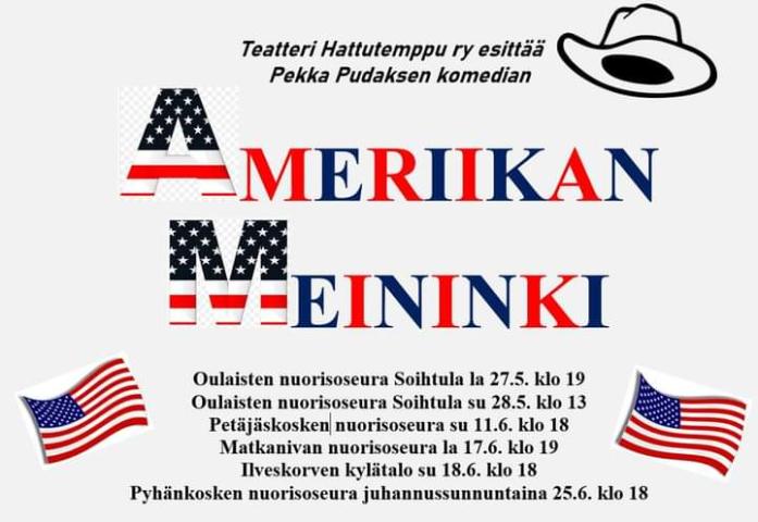 Ameriikan meininki- näytelmän esitysajankohdat 